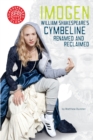Imogen : William Shakespeare's Cymbeline Renamed and Reclaimed - Book