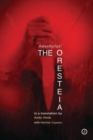 The Oresteia : A New Verse Translation of Aeschylus' Oresteia Trilogy - eBook