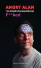 Angry Alan & Fucked: Two Plays by Penelope Skinner - Book