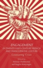 Engagement in 21st Century French and Francophone Culture : Countering Crises - Book