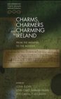 Charms, Charmers and Charming in Ireland : From the Medieval to the Modern - Book