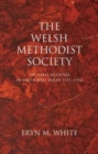 The Welsh Methodist Society : The Early Societies in South-west Wales 1737-1750 - Book