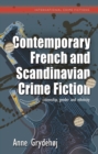 Contemporary French and Scandinavian Crime Fiction : citizenship, gender and ethnicity - eBook