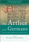 The Arthur of the Germans : The Arthurian Legend in Medieval German and Dutch Literature - eBook