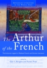 The Arthur of the French : The Arthurian Legend in Medieval French and Occitan Literature - eBook