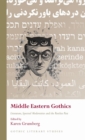 Middle Eastern Gothics : Literature, Spectral Modernities and the Restless Past - Book