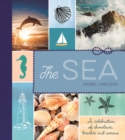 The Sea : A Celebration of Shorelines, Beaches and Oceans - Book