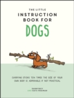 The Little Instruction Book for Dogs - Book