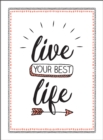 Live Your Best Life : Find Happiness with the Simple Power of Gratitude and Kindness - Book