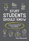 Stuff Students Should Know : Learn Essential Life Skills - Book
