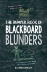 The Bumper Book of Blackboard Blunders : Spelling Slip-Ups and Homework Howlers - eBook