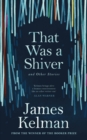 That Was a Shiver, and Other Stories - Book