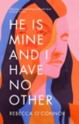 He Is Mine and I Have No Other - eBook