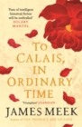 To Calais, In Ordinary Time - eBook