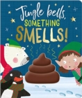 Jingle Bells Something Smells! - Book
