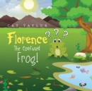 Florence - : The Confused Frog! - Book