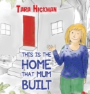 This is the Home that Mum Built - Book
