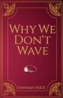 Why We Don't Wave - Book