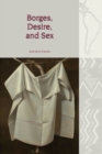 Borges, Desire, and Sex - Book