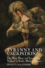 Tyranny and Usurpation : The New Prince and Lawmaking Violence in Early Modern Drama - Book