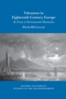 Volcanoes in Eighteenth-Century Europe : An Essay in Environmental Humanities - Book