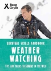 Bear Grylls Survival Skills: Weather Watching - Book