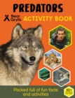 Bear Grylls Sticker Activity: Predators - Book