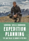 Bear Grylls Survival Skills: Expedition Planning - Book