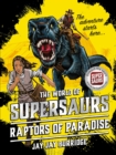 Supersaurs 1: Raptors of Paradise - eBook