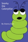 Snorky the Caterpillar - Book