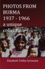 PHOTOS FROM BURMA 1937 - 1966 - Book