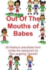 Out Of The Mouths of Babes - Book