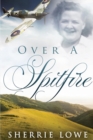 Over A Spitfire - Book