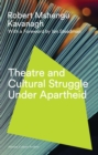 Theatre and Cultural Struggle under Apartheid - Book