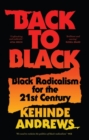 Back to Black : Retelling Black Radicalism for the 21st Century - eBook