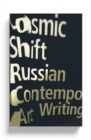 Cosmic Shift : Russian Contemporary Art Writing - eBook