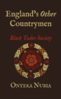 England s Other Countrymen : Black Tudor Society - eBook