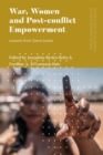 War, Women and Post-conflict Empowerment : Lessons from Sierra Leone - Book