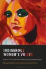 Indigenous Women's Voices : 20 Years on from Linda Tuhiwai Smith’s Decolonizing Methodologies - Book