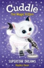 Cuddle the Magic Kitten Book 2: Superstar Dreams - Book