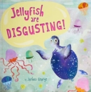 Jellyfish are Disgusting! - Book