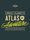 Lonely Planet's Atlas of Adventure - eBook