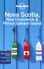 Lonely Planet Nova Scotia, New Brunswick & Prince Edward Island - Book