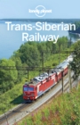 Lonely Planet Trans-Siberian Railway - eBook