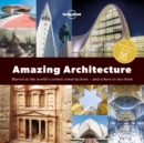Lonely Planet Spotter's Guide to Amazing Architecture, A - eBook