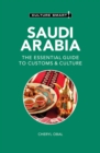 Saudi Arabia - Culture Smart! : The Essential Guide to Customs & Culture - Book