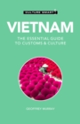Vietnam - Culture Smart! : The Essential Guide to Customs &amp; Culture - eBook