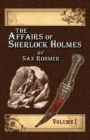 The Affairs of Sherlock Holmes by Sax Rohmer - Volume 1 - Book