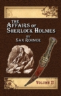 The Affairs of Sherlock Holmes by Sax Rohmer - Volume 2 - Book