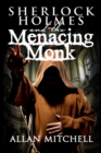 Sherlock Holmes and the Menacing Monk - eBook
